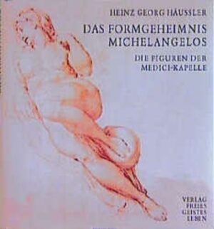 Das Formgeheimnis Michelangelos