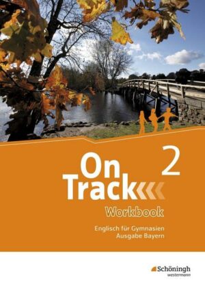 On Track 2. Workbook. Englisch für Gymnasien. Bayern