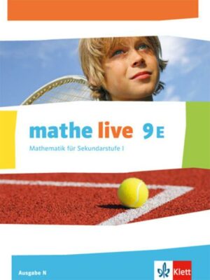 Mathe live. Schülerbuch 9. Schuljahr. Ausgabe N