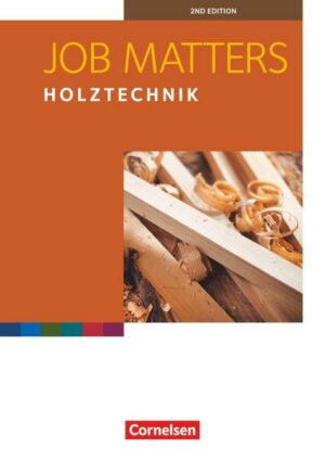 Job Matters A2 Holztechnik. Arbeitsheft