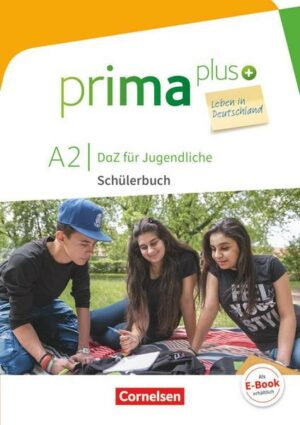 Prima plus - Leben in Deutschland A2 - Schülerbuch mit Audios online