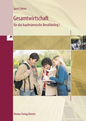 Gesamtwirtschaft für das kaufmännische Berufskolleg 1. Baden-Württemberg