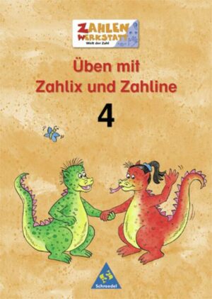 Welt der Zahl. Zahlenwerkstatt. Üben mit Zahlix und Zahline 4