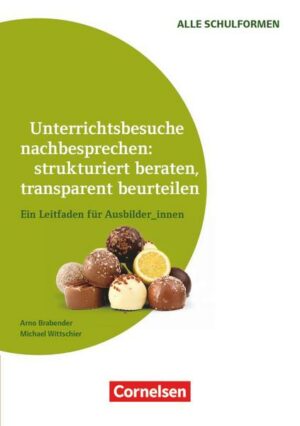 Unterrichtsbesuche nachbesprechen: strukturiert beraten