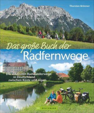 Das große Buch der Radfernwege