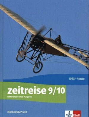 Zeitreise 9/10. Schülerbuch Klasse 9/10. Differenzierende Ausgabe Niedersachsen