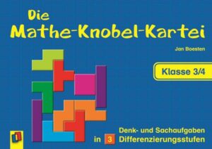 Die Mathe-Knobel-Kartei Klasse 3/4