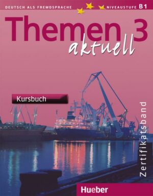 Themen aktuell 3. Zertifikatsband. Kursbuch