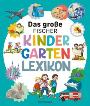 Das große Fischer Kindergarten-Lexikon