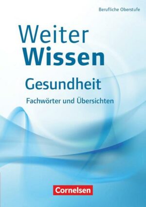 WeiterWissen Gesundheit Fachwörter und Übersichten