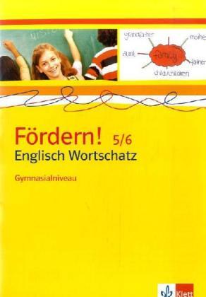 Fördern! 5/6 Kl. Engl. Wortschatz Gymnasialniveau