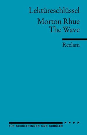 Lektüreschlüssel zu Morton Rhue: The Wave