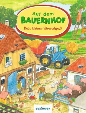 Mein kleiner Wimmelspaß: Auf dem Bauernhof