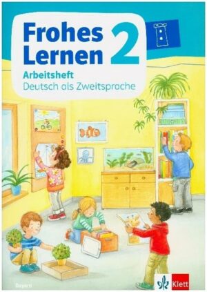 Frohes Lernen Sprachbuch 2.  Arbeitsheft Deutsch als Zweitsprache Klasse 2. Ausgabe Bayern ab 2021