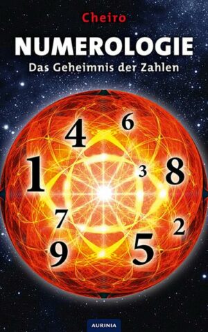 Numerologie - Das Geheimnis der Zahlen