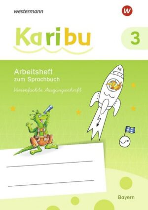 Karibu 3 VA. Arbeitsheft. (Vereinfachte Ausgangsschrift). Für Bayern