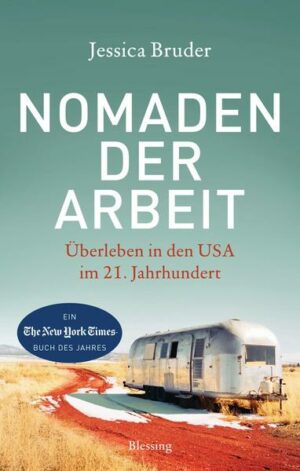 Nomaden der Arbeit - Die Buchvorlage für den Oscar-prämierten Film »Nomadland«