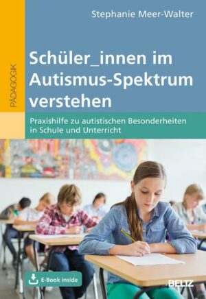 Schüler_innen im Autismus-Spektrum verstehen