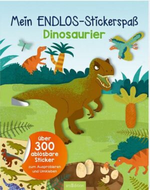 Mein Endlos-Stickerspaß Dinosaurier