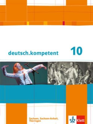 Deutsch.kompetent. Schülerbuch 10. Klasse mit Onlineangebot. Ausgabe für Sachsen