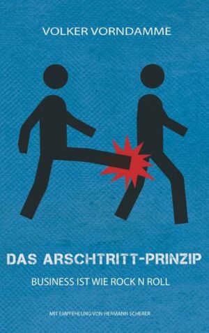 Das Arschtritt-Prinzip