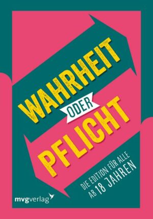 Wahrheit oder Pflicht – Die Edition für alle ab 18 Jahren