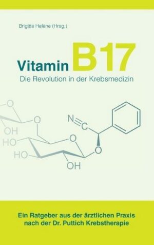 Vitamin B17 - Die Revolution in der Krebsmedizin