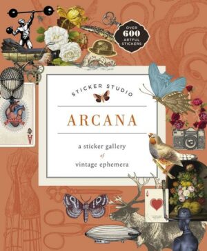 Sticker Studio: Arcana: A Sticker Gallery of Vintage Ephemera