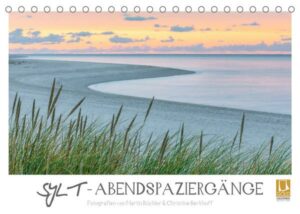 SYLT - Abendspaziergänge (Tischkalender 2023 DIN A5 quer)