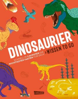 Dinosaurier - Wissen to go