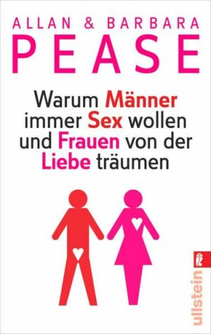 Warum Männer immer Sex wollen und Frauen von der Liebe träumen