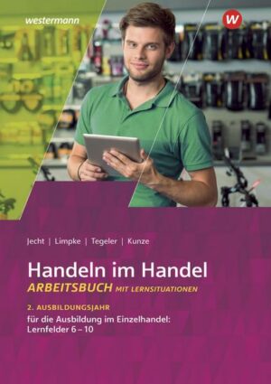 Handeln im Handel. 2. Ausbildungsjahr im Einzelhandel. Arbeitsbuch