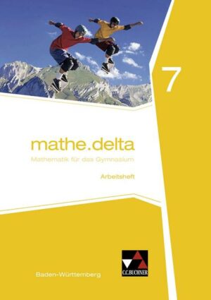 Mathe.delta 7 Arbeitsheft Baden-Württemberg