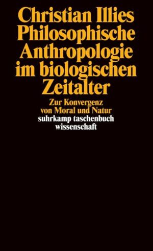 Philosophische Anthropologie im biologischen Zeitalter