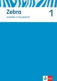 Zebra. Neubearbeitung. Lautblock Grundschrift 1. Schuljahr