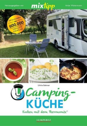 Mixtipp: Campingküche – Kochen mit dem Thermomix®