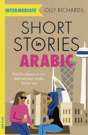 Short Stories in Arabic for Intermediate Learners (MSA)