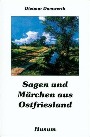 Sagen und Märchen aus Ostfriesland