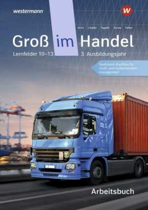 Groß im Handel - KMK-Ausgabe. Arbeitsbuch. 3. Ausbildungsjahr Lernfelder 10 - 13