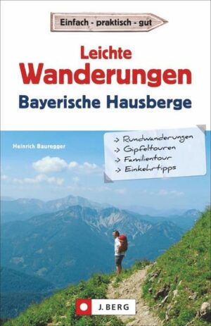 Leichte Wanderungen Bayerische Hausberge