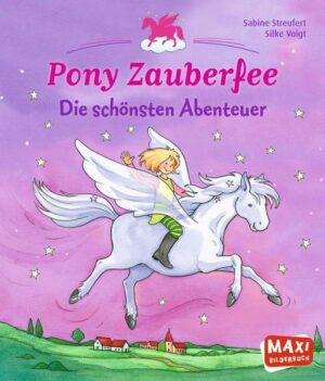 Pony Zauberfee. Die schönsten Abenteuer