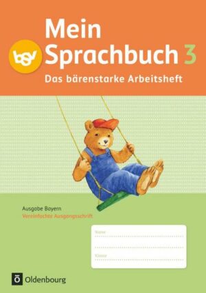 Mein Sprachbuch 3. Jahrgangsstufe. Das bärenstarke Arbeitsheft. Ausgabe Bayern