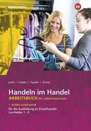 Handeln im Handel. 1. Ausbildungsjahr im Einzelhandel. Arbeitsbuch