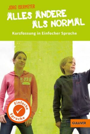 Kurzfassung in Einfacher Sprache. Alles andere als normal