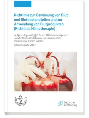 Richtlinie zur Gewinnung von Blut und Blutbestandteilen und zur Anwendung von Blutprodukten (Richtlinie Hämotherapie)