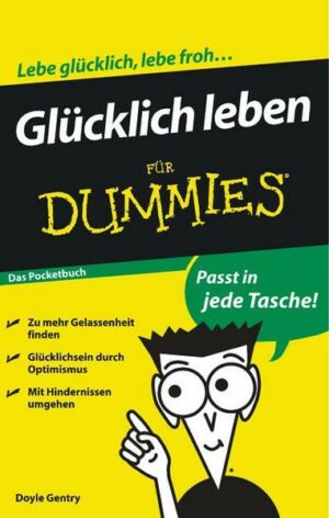 Glücklich leben für Dummies Das Pocketbuch