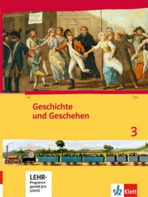 Geschichte und Geschehen 3. Ausgabe Hessen