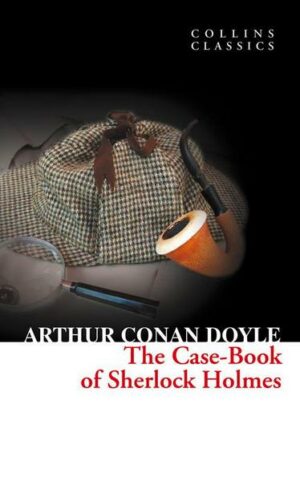 Case-book of Sherlock Holmes