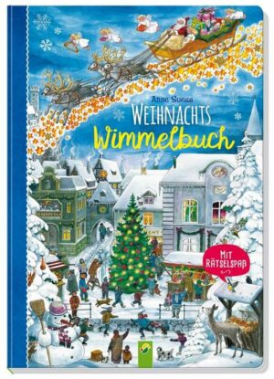 Weihnachtswimmelbuch. Mit Rätselspaß. Liebevoll illustriertes Bilderbuch von Anne Suess