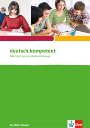 Deutsch.kompetent. Arbeitsheft für berufliche Schulen